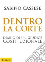 Dentro la corte. Diario di un giudice costituzionale. E-book. Formato EPUB ebook