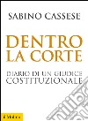 Dentro la corte. Diario di un giudice costituzionale. E-book. Formato EPUB ebook