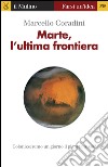 Marte, l'ultima frontiera. E-book. Formato EPUB ebook