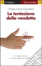 La tentazione della vendetta. E-book. Formato EPUB ebook