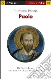 Paolo. Da Tarso a Roma, il cammino di un grande innovatore. E-book. Formato EPUB ebook di Romano Penna