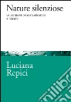 Nature silenziose. Le piante nel pensiero ellenistico e romano. E-book. Formato EPUB ebook di Luciana Repici