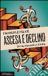 Ascesa e declino: Storia economica d'Italia. E-book. Formato EPUB ebook