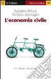 L' economia civile. E-book. Formato EPUB ebook