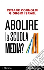 Abolire la scuola media?. E-book. Formato EPUB