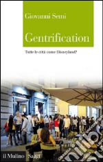 Gentrification: Tutte le città come Disneyland?. E-book. Formato EPUB ebook