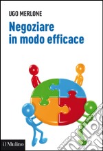 Negoziare in modo efficace: Strumenti e tecniche. E-book. Formato EPUB ebook