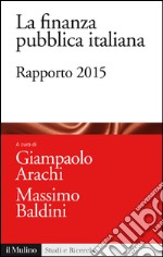 La finanza pubblica italiana: Rapporto 2015. E-book. Formato EPUB