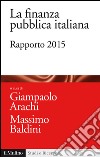 La finanza pubblica italiana: Rapporto 2015. E-book. Formato EPUB ebook