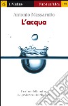 L' acqua. E-book. Formato EPUB ebook di Antonio Massarutto