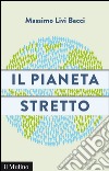 Il pianeta stretto. E-book. Formato EPUB ebook di Massimo Livi Bacci