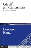 Gli elfi e il Cancelliere: In Germania con Proust. E-book. Formato EPUB ebook