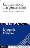 La transizione alla genitorialità. Da coppie moderne a famiglie tradizionali. E-book. Formato EPUB ebook