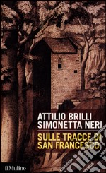 Sulle tracce di san Francesco. E-book. Formato EPUB ebook