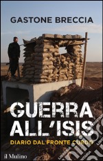 Guerra all'ISIS: Diario dal fronte curdo. E-book. Formato EPUB ebook