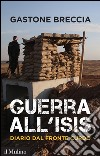 Guerra all'ISIS: Diario dal fronte curdo. E-book. Formato EPUB ebook