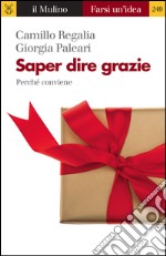 Saper dire grazie. Perché conviene. E-book. Formato EPUB ebook