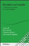 Investire nel sociale: La difficile innovazione del welfare italiano. E-book. Formato EPUB ebook di Ugo Ascoli