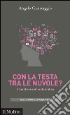 Con la testa tra le nuvole? Il mestiere del matematico. E-book. Formato EPUB ebook