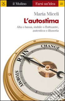 L' autostima. E-book. Formato EPUB ebook di Maria Miceli