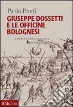 Giuseppe Dossetti e le officine bolognesi. E-book. Formato EPUB ebook