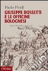 Giuseppe Dossetti e le officine bolognesi. E-book. Formato EPUB ebook di Paolo Prodi