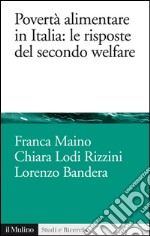 Povertà alimentare in Italia: le risposte del secondo welfare. E-book. Formato EPUB ebook