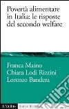 Povertà alimentare in Italia: le risposte del secondo welfare. E-book. Formato EPUB ebook