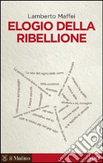 Elogio della ribellione. E-book. Formato EPUB