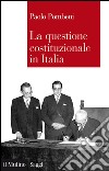 La questione costituzionale in Italia. E-book. Formato EPUB ebook