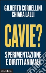 Cavie? Sperimentazione e diritti animali. E-book. Formato EPUB ebook