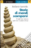 Storie di mondi scomparsi. I fossili raccontano: qualcuno è stato qui. E-book. Formato EPUB ebook