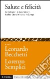 Salute e felicità. Gli indicatori, le determinanti, le sfide future in Italia e in Europa. E-book. Formato EPUB ebook