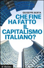 Che fine ha fatto il capitalismo italiano?. E-book. Formato EPUB ebook