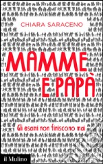 Mamme e papà. Gli esami non finiscono mai. E-book. Formato EPUB ebook