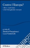 Contro l'Europa? I diversi scetticismi verso l'integrazione europea. E-book. Formato EPUB ebook di Pasquinucci D. (cur.) Verzichelli L. (cur.)