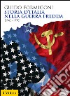 Storia d'Italia nella Guerra fredda (1943-1978). E-book. Formato EPUB ebook
