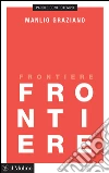 Frontiere. E-book. Formato EPUB ebook di Manlio Graziano