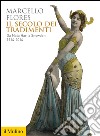 Il secolo dei tradimenti. Da Mata Hari a Snowden 1914-2014. E-book. Formato EPUB ebook