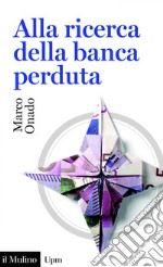 Alla ricerca della banca perduta. E-book. Formato EPUB ebook