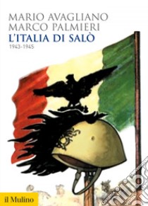 L'Italia di Salò: 1943-1945. E-book. Formato EPUB ebook di Mario Avagliano