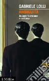 Ambiguità: Un viaggio fra letteratura e matematica. E-book. Formato EPUB ebook di Gabriele Lolli