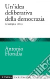 Un'idea deliberativa della democrazia: Genealogia e principi. E-book. Formato EPUB ebook