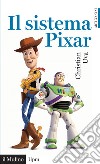 Il sistema Pixar. E-book. Formato EPUB ebook