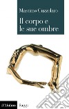 Il corpo e le sue ombre. E-book. Formato EPUB ebook