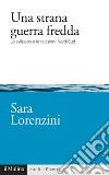 Una strana guerra fredda: Lo sviluppo e le relazioni Nord-Sud. E-book. Formato EPUB ebook