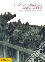 Caporetto: Storia e memoria di una disfatta. E-book. Formato EPUB ebook