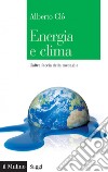 Energia e clima: L'altra faccia della medaglia. E-book. Formato EPUB ebook di Alberto Clô