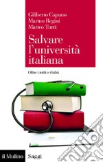 Salvare l'università italiana: Oltre i miti e i tabù. E-book. Formato EPUB ebook