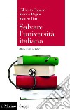 Salvare l'università italiana: Oltre i miti e i tabù. E-book. Formato EPUB ebook di Giliberto Capano